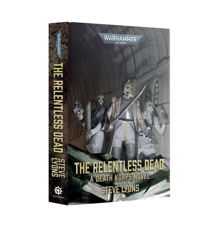 Warhammer 40k - The Relentless Dead (Hardback)