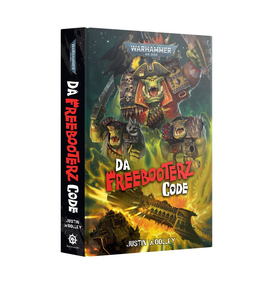 Warhammer 40k - Da Freebooterz Code (Hardback)