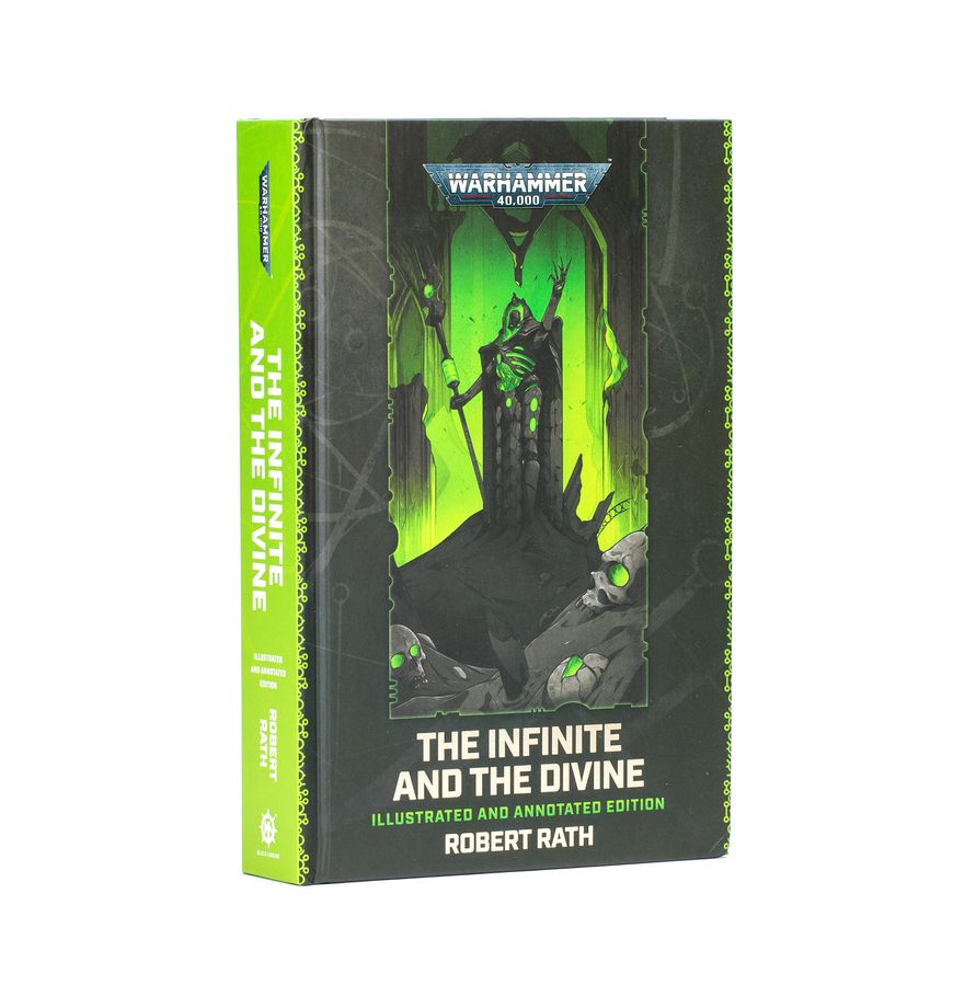 Warhammer 40k - The Infinite and the Divine – Illustrated and Annotated Edition (Hardback)