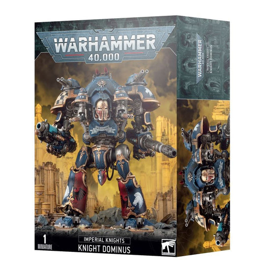 Warhammer 40K - Imperial Knights: Knight Dominus (Castellan, Freeblade, Valiant, Tyrant)